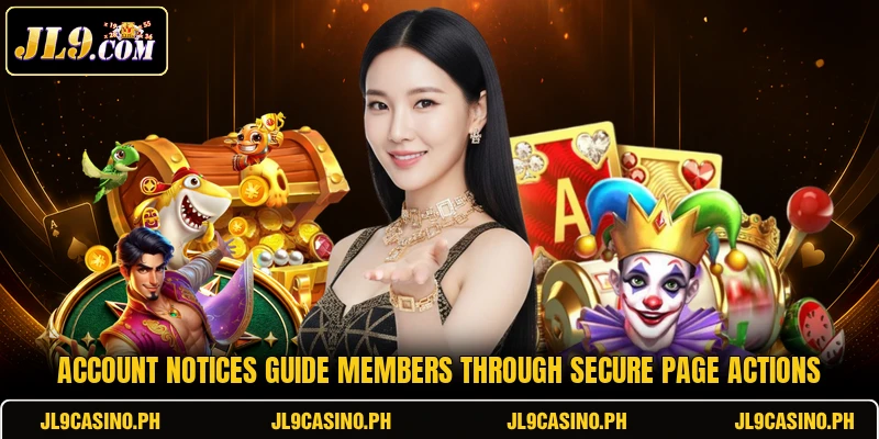 Account notices guide members through secure page actions