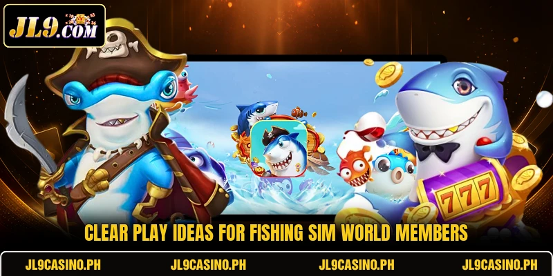 Clear play ideas for Fishing Sim World members