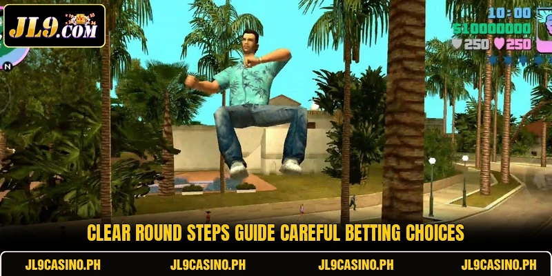 Clear round steps guide careful betting choices Clear round steps guide careful betting choices
