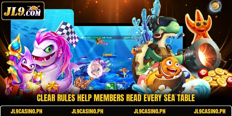 Clear rules help members read every sea table Clear rules help members read every sea table