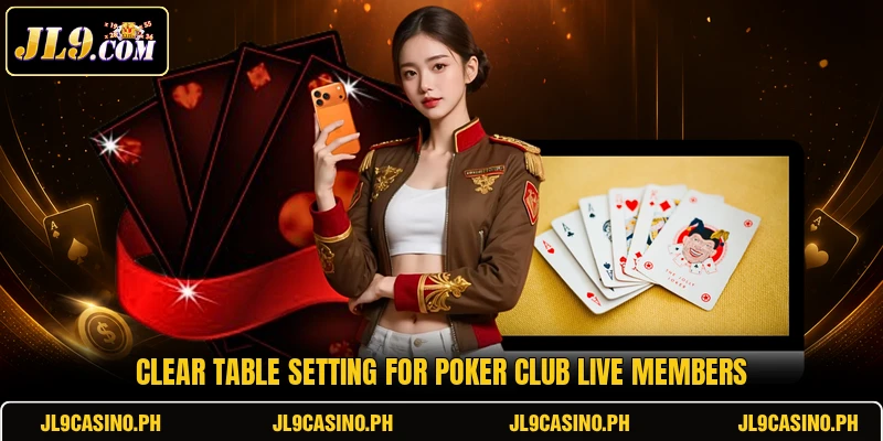 Clear table setting for Poker Club Live members