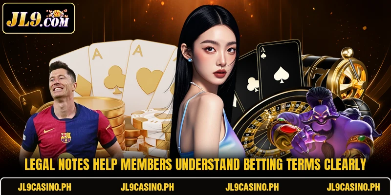 Legal notes help members understand betting terms clearly