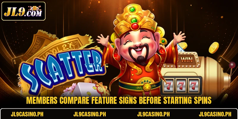 Members compare feature signs before starting spins