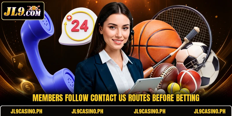 Members follow contact us routes before betting