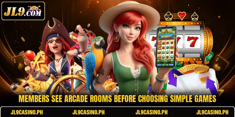 Members see Arcade rooms before choosing simple games Members see Arcade rooms before choosing simple games
