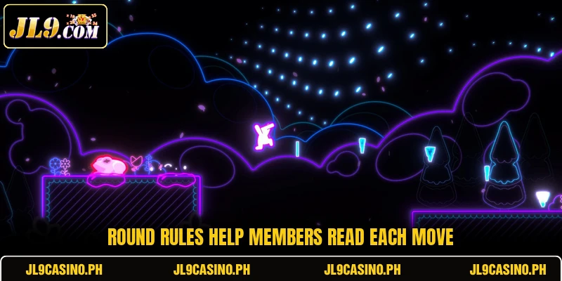 Round rules help members read each move