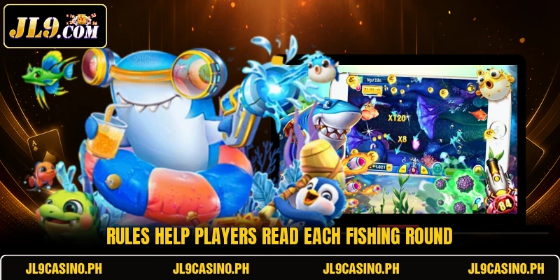 Rules help players read each fishing round