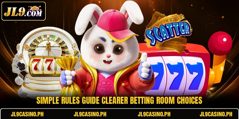 Simple rules guide clearer betting room choices Simple rules guide clearer betting room choices