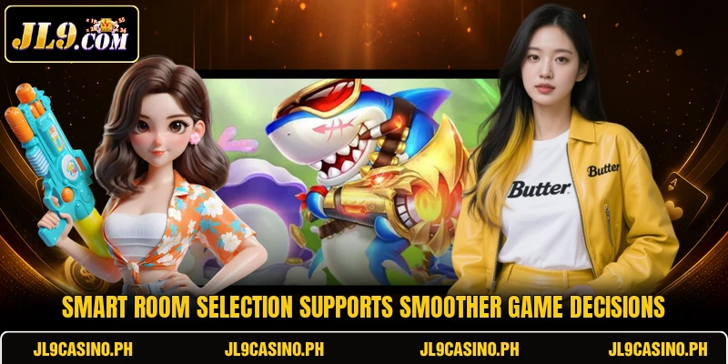 Smart room selection supports smoother game decisions Smart room selection supports smoother game decisions