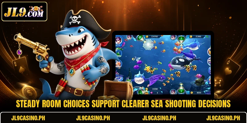 Steady room choices support clearer sea shooting decisions Steady room choices support clearer sea shooting decisions
